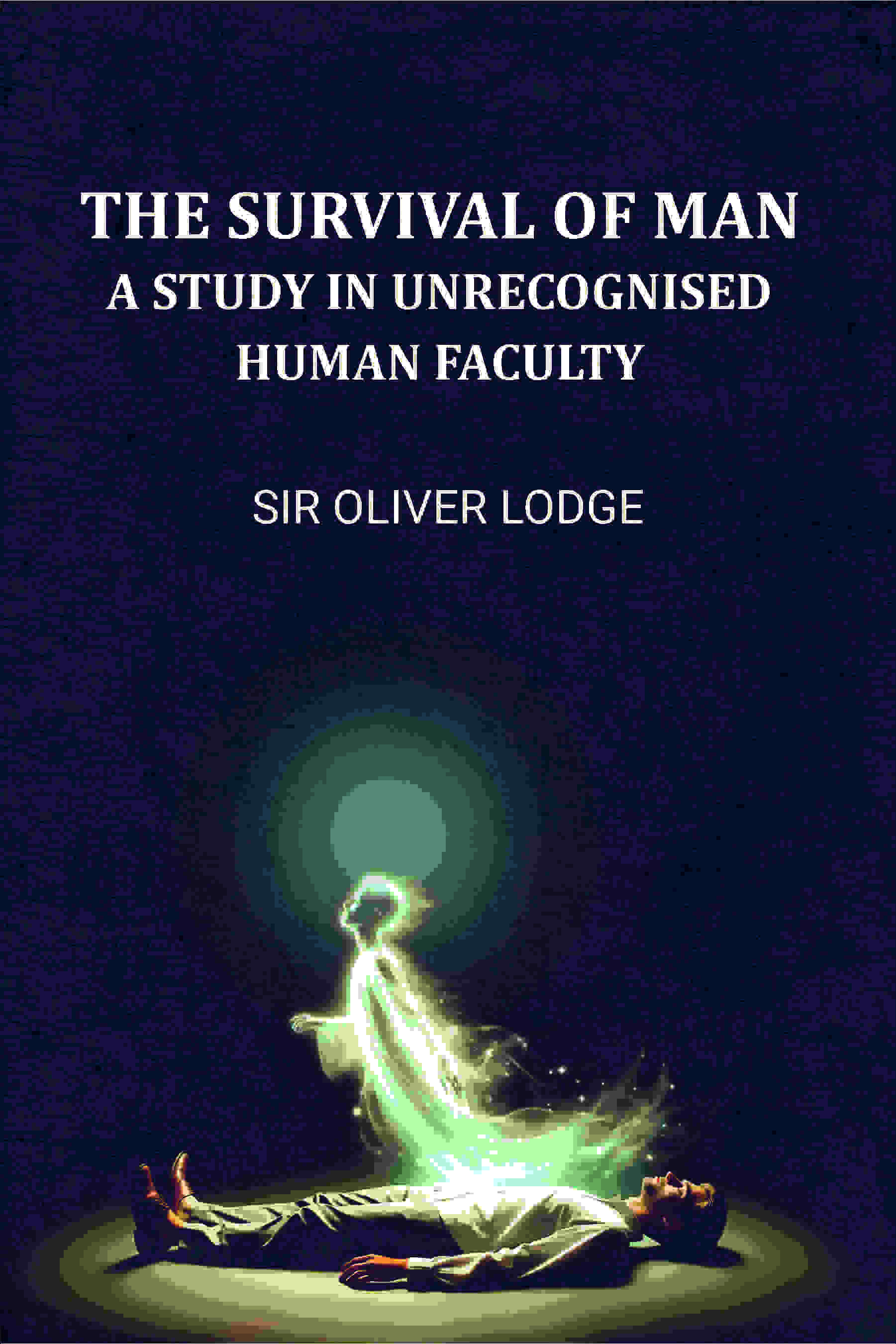 The Survival of Man: A Study in Unrecognized Human Faculty - Gyan Books  Grab2Buy Gyan Books Grab2Buy