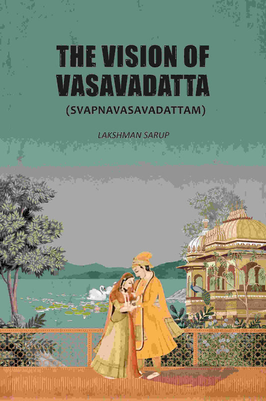 The Vision Of Vasavadatta: (Svapnavasavadattam) - Gyan Books  Grab2Buy Gyan Books Grab2Buy