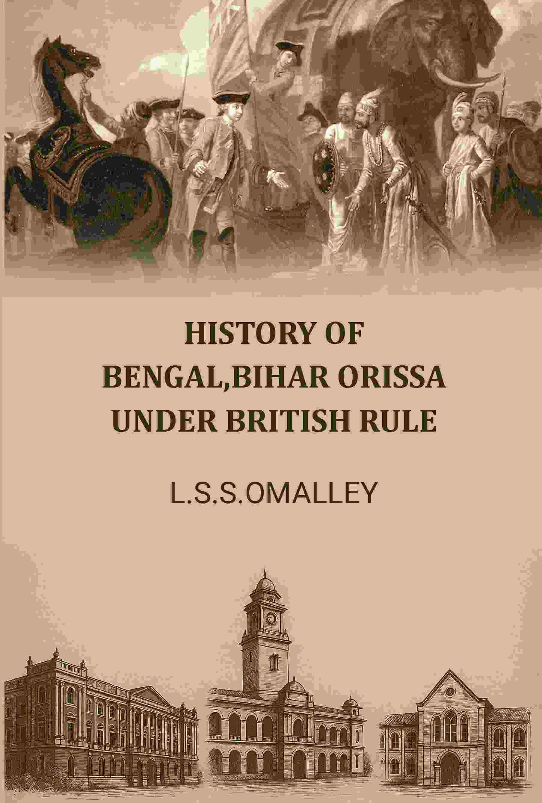 History Of Bengal,bihar Orissa Under British Rule - Gyan Books