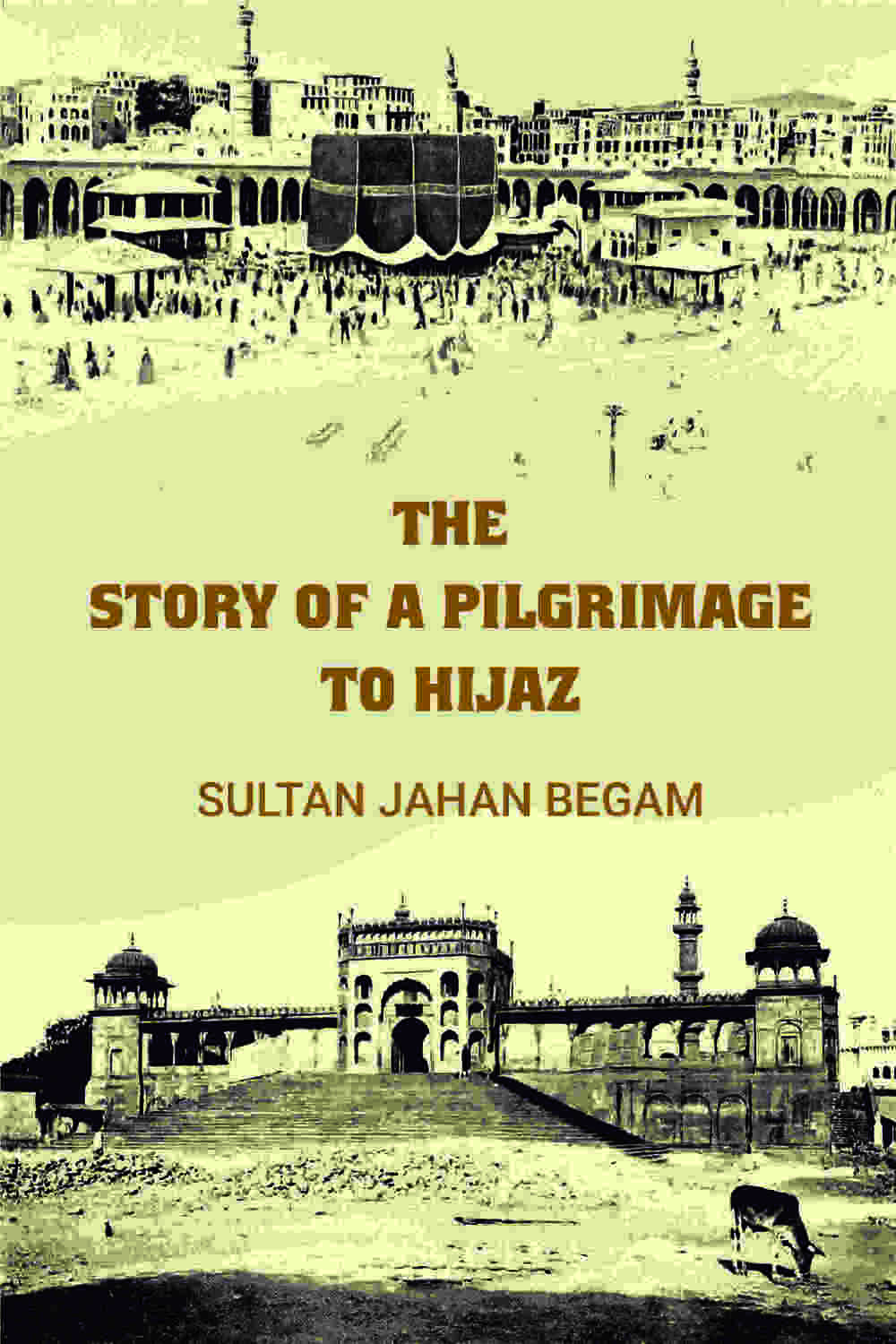 The story of a pilgrimage to Hijaz - Gyan Books  Grab2Buy Gyan Books Grab2Buy