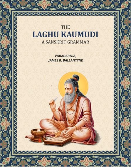 The Laghu Kaumudi, A Sanskrit Grammar: With an English Version, Commentary and References - Gyan Books  Grab2Buy Gyan Books Grab2Buy