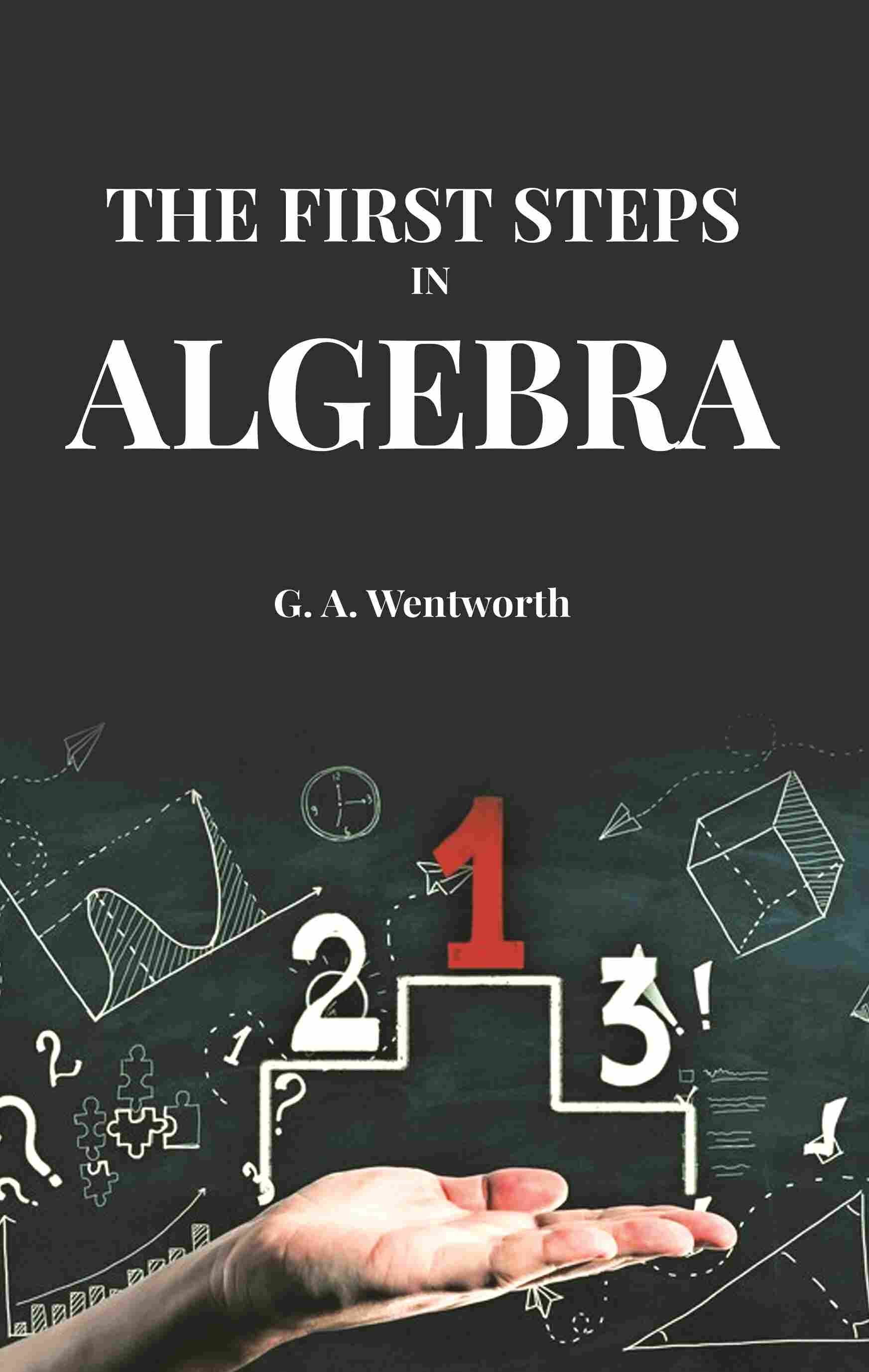 The First Steps in Algebra - Gyan Books  Grab2Buy Gyan Books Grab2Buy