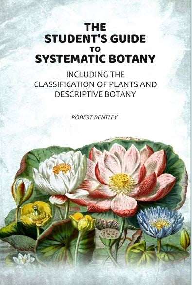 The Student's Guide To Systematic Botany: Including The Classification Of Plants And Descriptive Botany - Gyan Books  Grab2Buy Gyan Books Grab2Buy