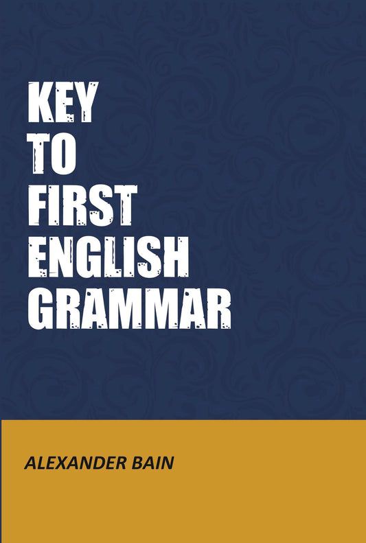 Key to First English Grammar - Gyan Books