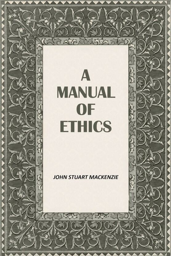 A Manual Of Ethics - Gyan Books 