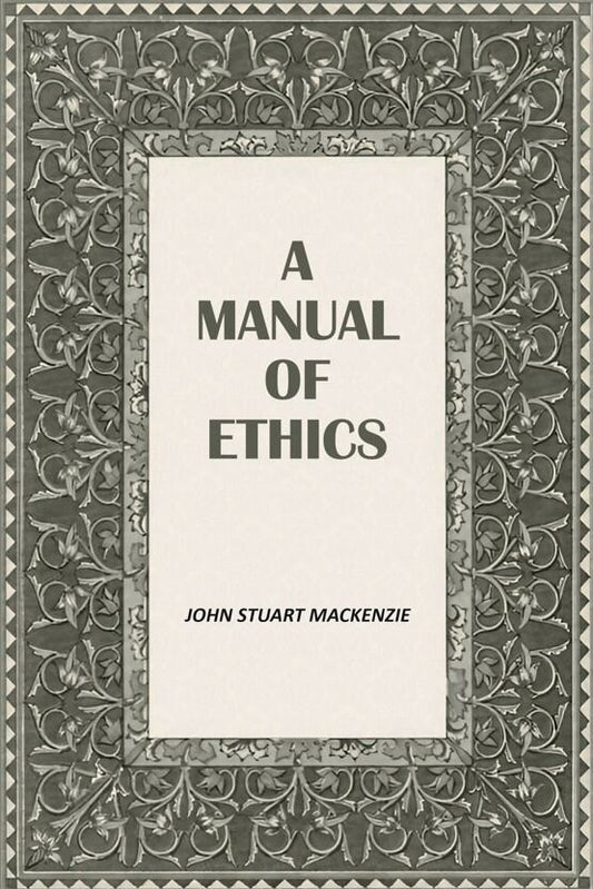 A Manual Of Ethics - Gyan Books 