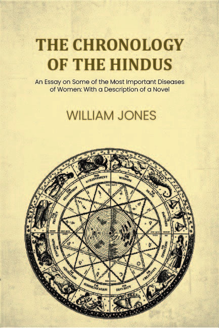 The chronology of the Hindus: An Essay on Some of the Most Important Diseases of Women: With a Description of a Novel - Gyan Books  Grab2Buy Gyan Books Grab2Buy