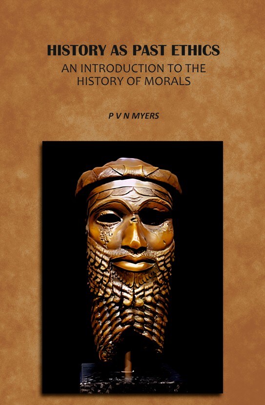 History As Past Ethics: An Introduction To The History Of Morals - Gyan Books