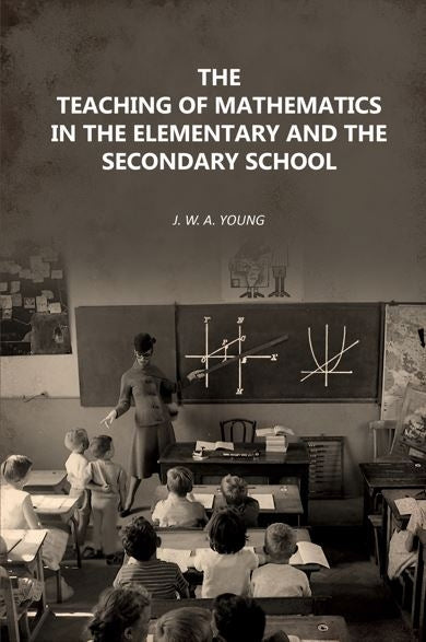 The Teaching of Mathematics in the Elementary and the Secondary School - Gyan Books  Grab2Buy Gyan Books Grab2Buy