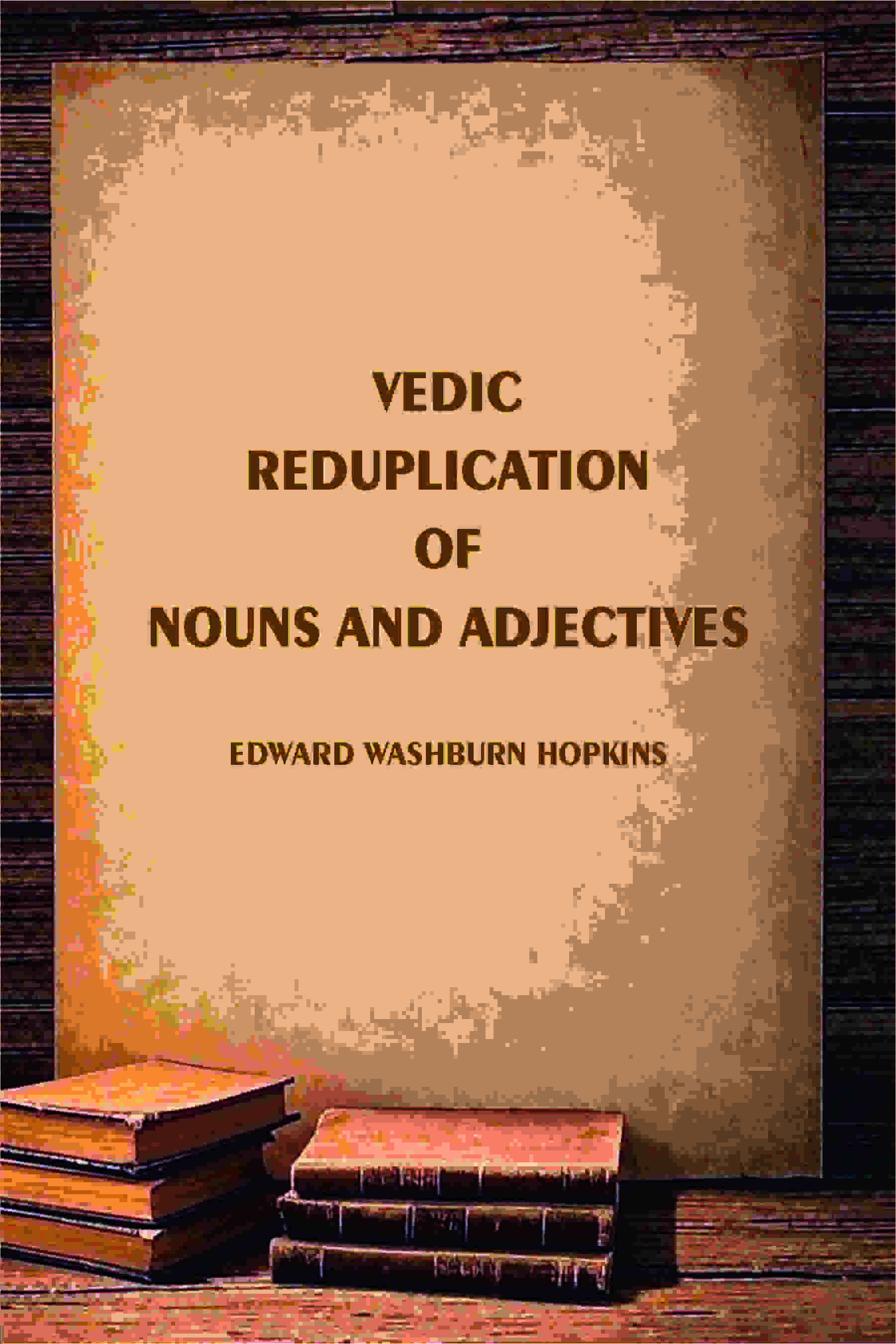 Vedic Reduplication of Nouns and Adjectives - Gyan Books  Grab2Buy Gyan Books Grab2Buy