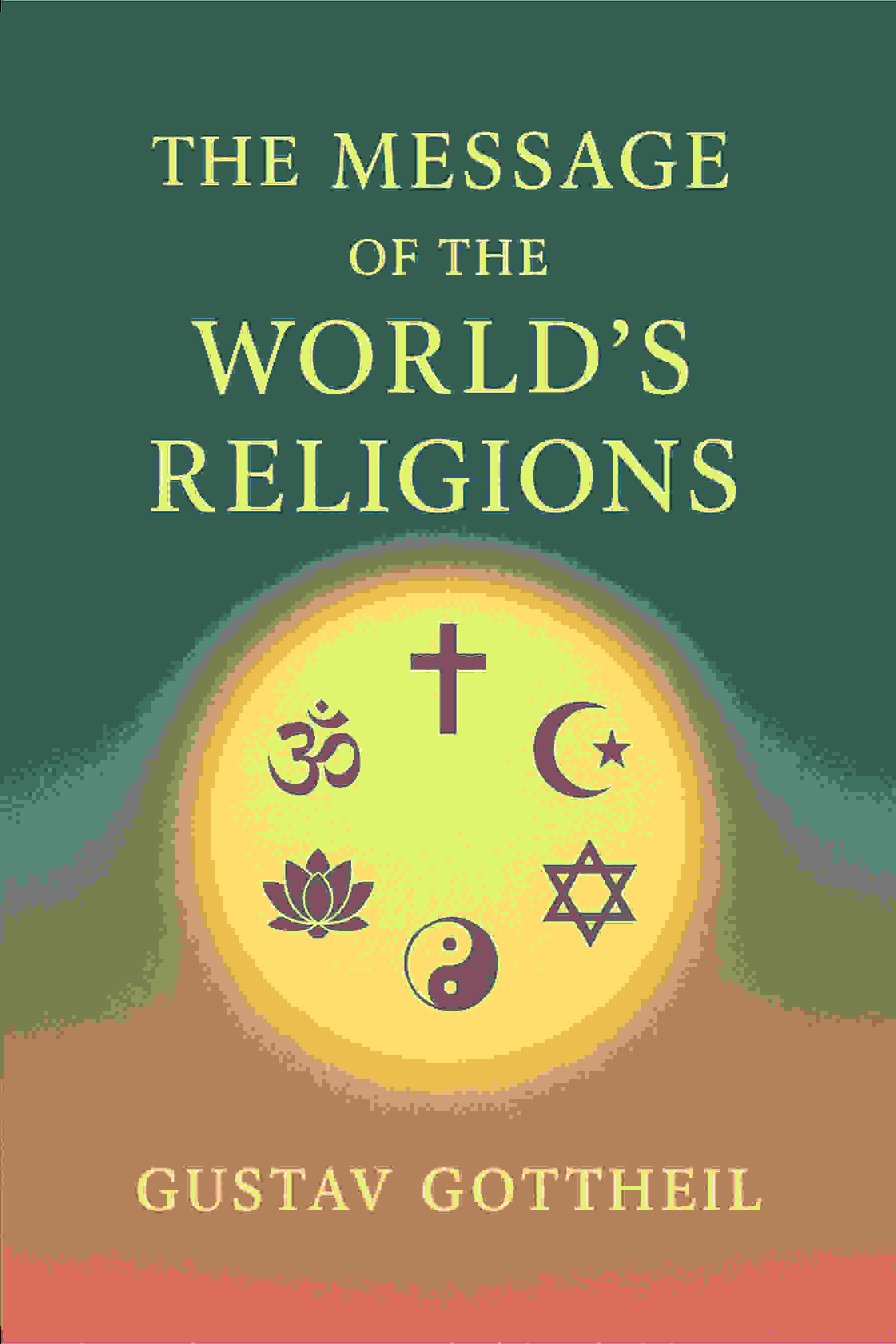 The message of the world's religions; - Gyan Books  Grab2Buy Gyan Books Grab2Buy