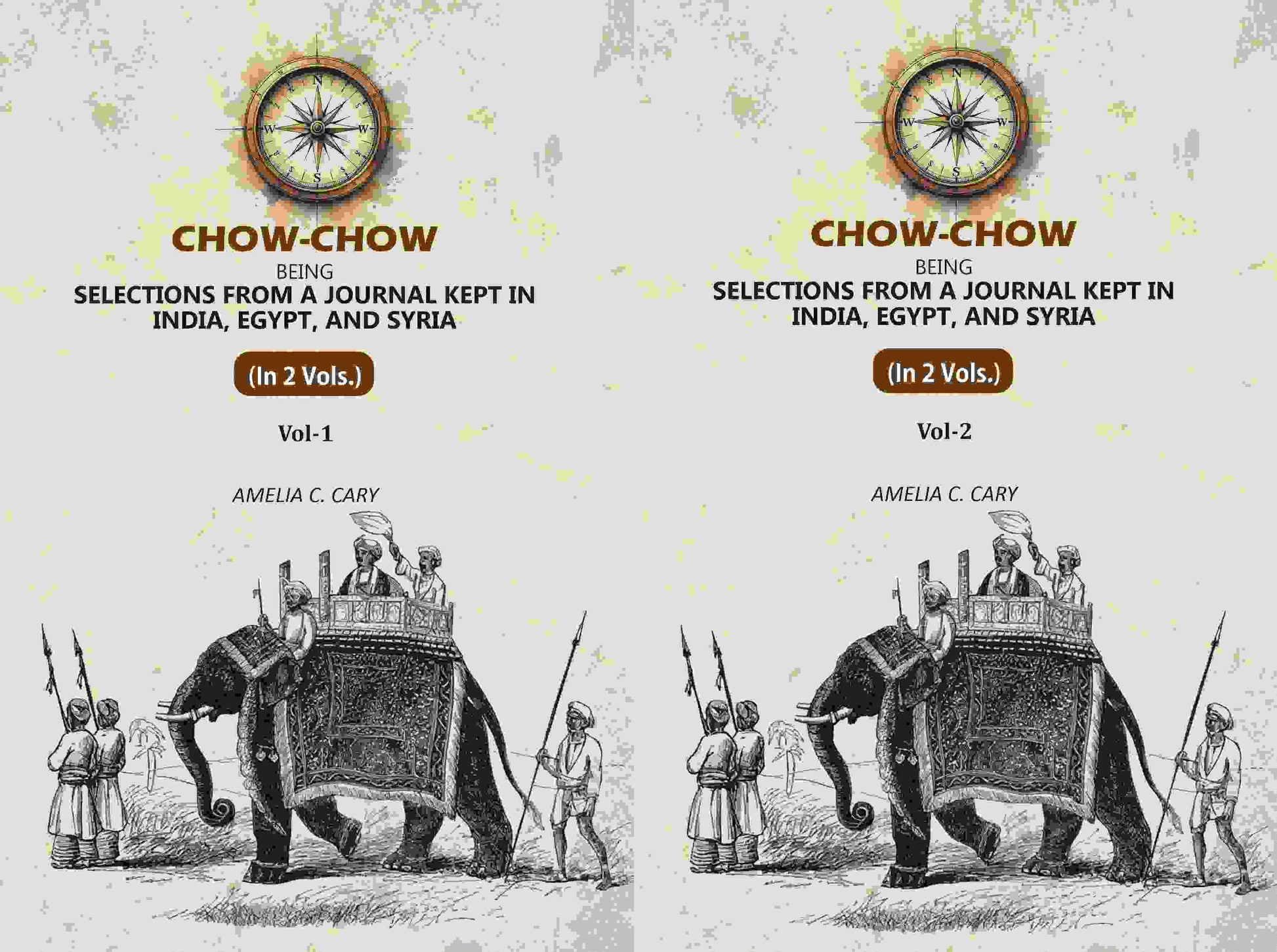 Chow-Chow: Being Selections From A Journal Kept in India, Egypt, and Syria (2 Vols. Set) - Gyan Books