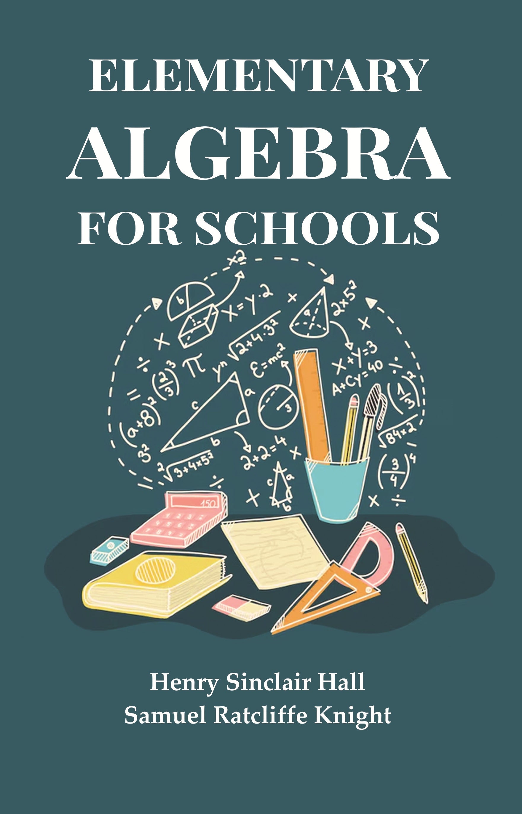 Elementary Algebra for Schools - Gyan Books