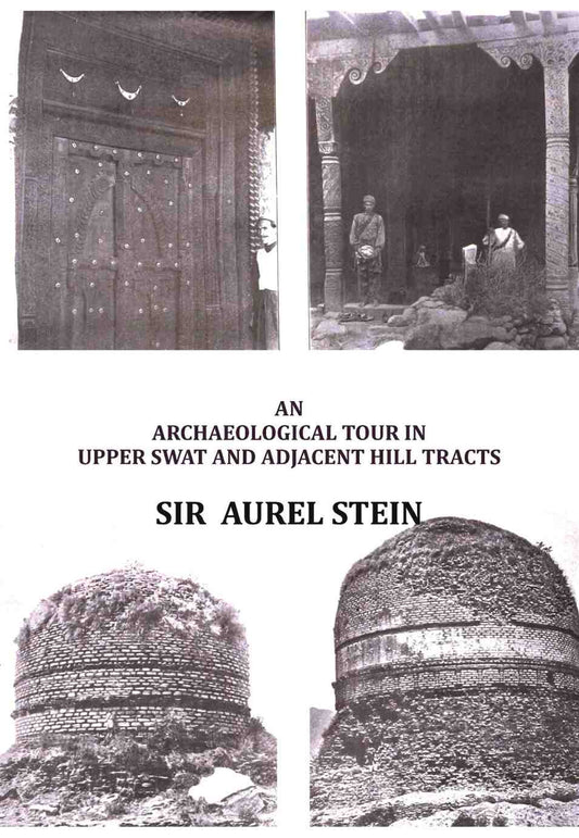 An Archaeological Tour in Upper Swat and Adjacent Hill Tracts - Gyan Books