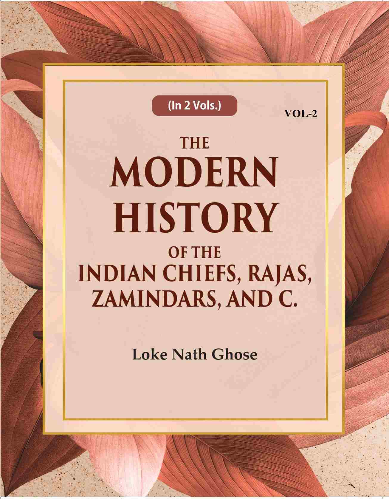The Modern History Of The Indian Chiefs, Rajas, Zamindars, And C. (2nd) - Gyan Books  Grab2Buy Gyan Books Grab2Buy