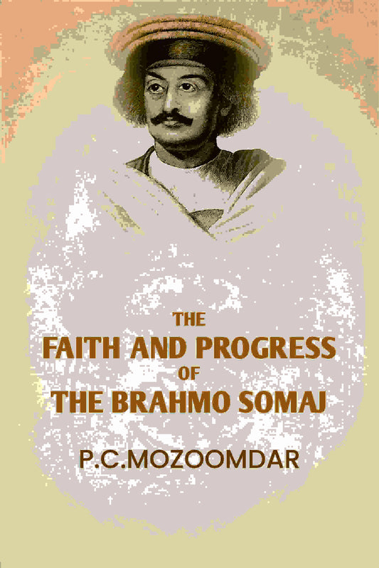 The Faith And progress Of The Brahmo Somaj - Gyan Books  Grab2Buy Gyan Books Grab2Buy