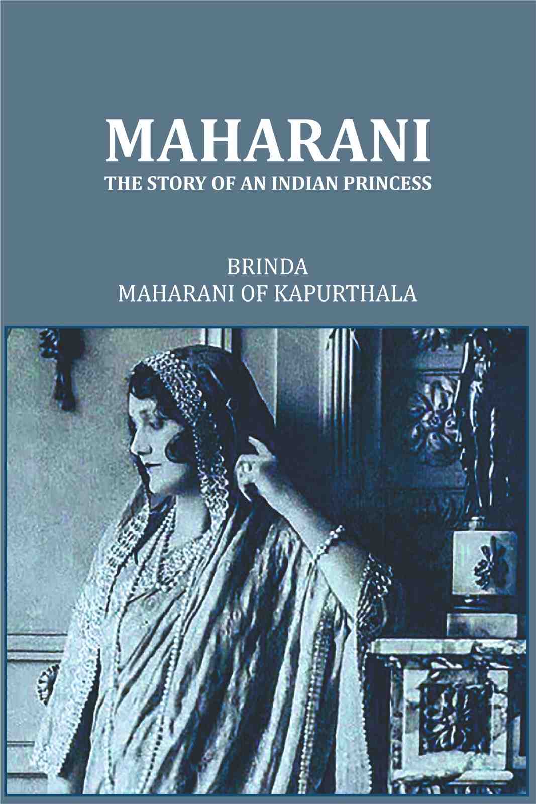Maharani The Story Of An Indian Princess - Gyan Books