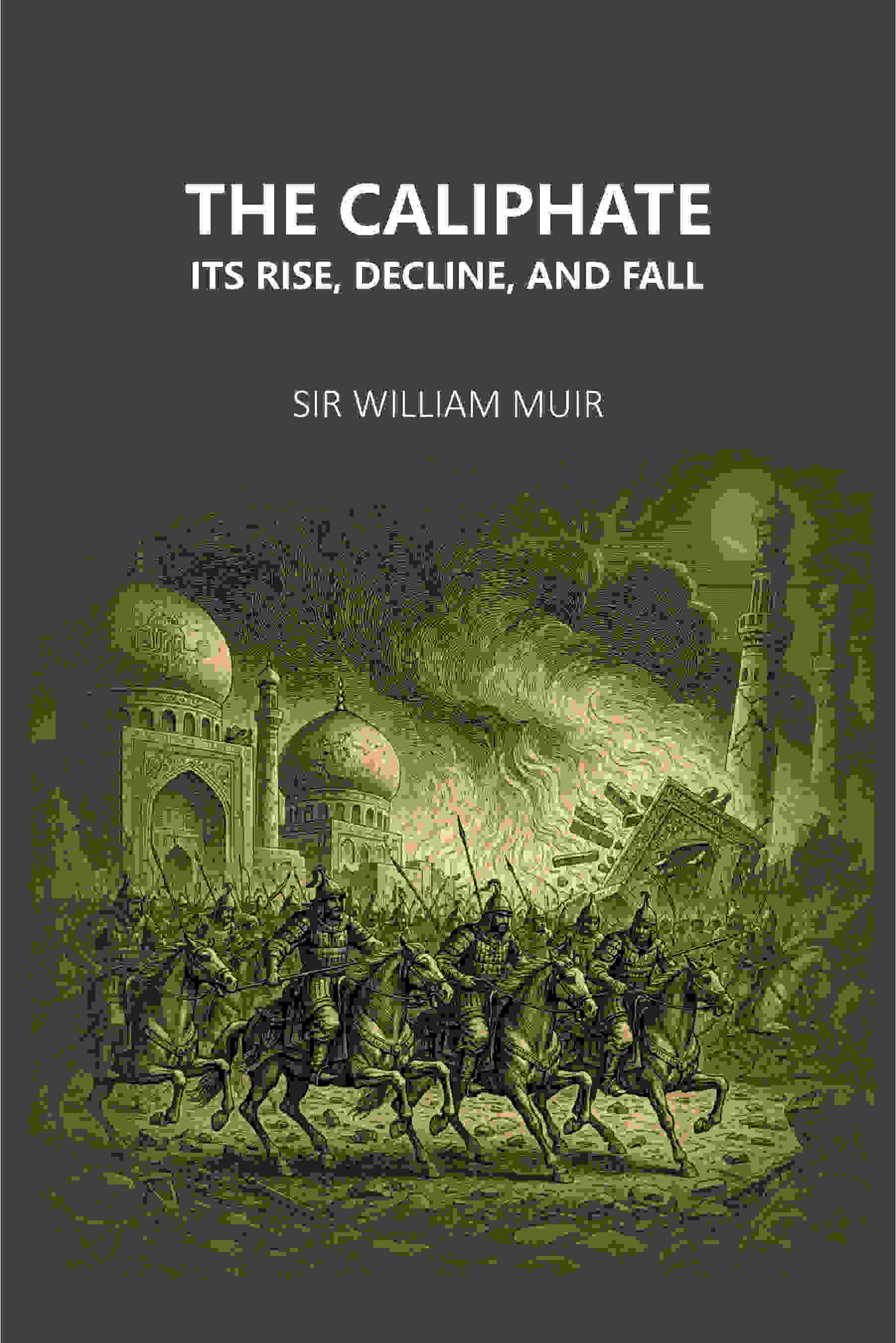The Caliphate Its Rise, Decline, And Fall - Gyan Books  Grab2Buy Gyan Books Grab2Buy