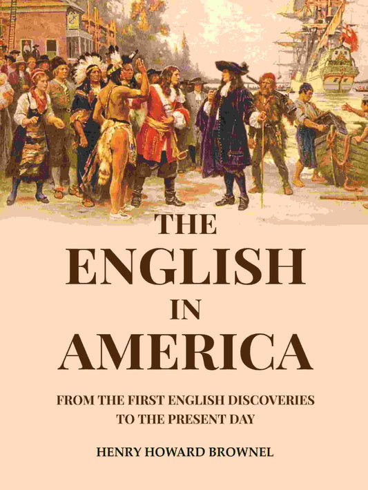 The English in America: From the First English Discoveries to the Present Day - Gyan Books  Grab2Buy Gyan Books Grab2Buy