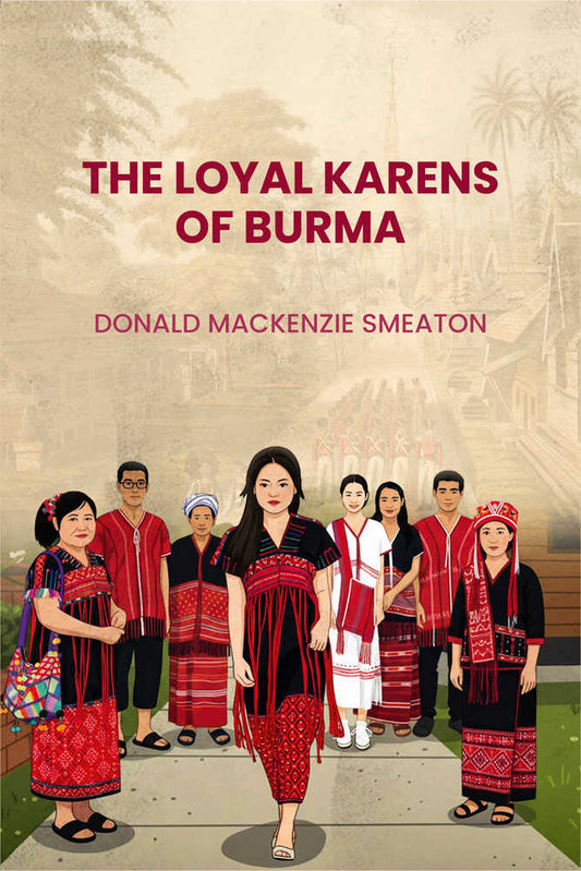 The Loyal Karens of Burma - Gyan Books  Grab2Buy Gyan Books Grab2Buy