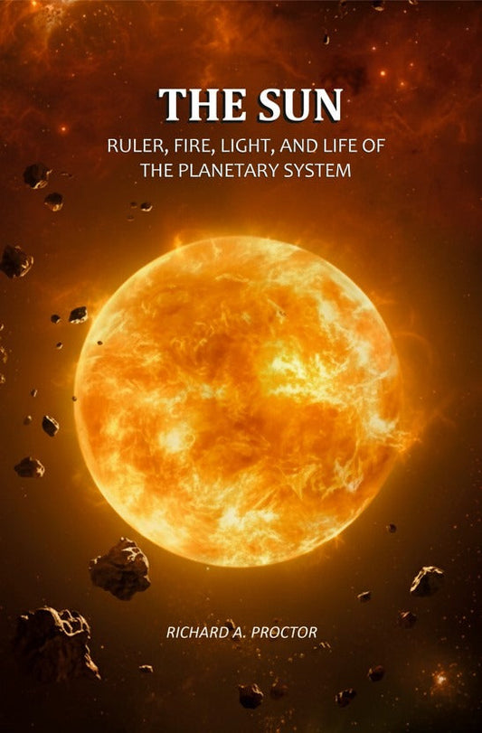 The Sun: Ruler, Fire, Light, and Life of the Planetary System - Gyan Books  Grab2Buy Gyan Books Grab2Buy