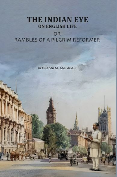 The Indian Eye On English Life: Rambles Of A Pilgrim Reformer - Gyan Books  Grab2Buy Gyan Books Grab2Buy