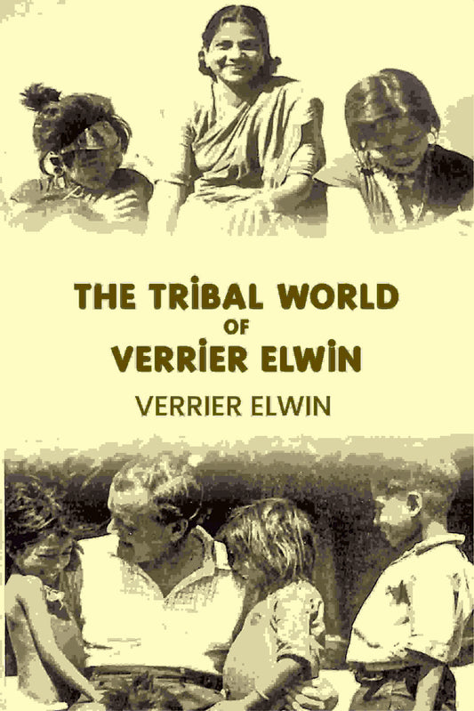 The Tribal World of Verrier Elwin - Gyan Books  Grab2Buy Gyan Books Grab2Buy
