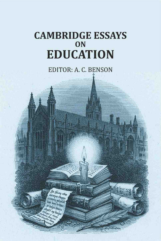 Cambridge essays on education - Gyan Books