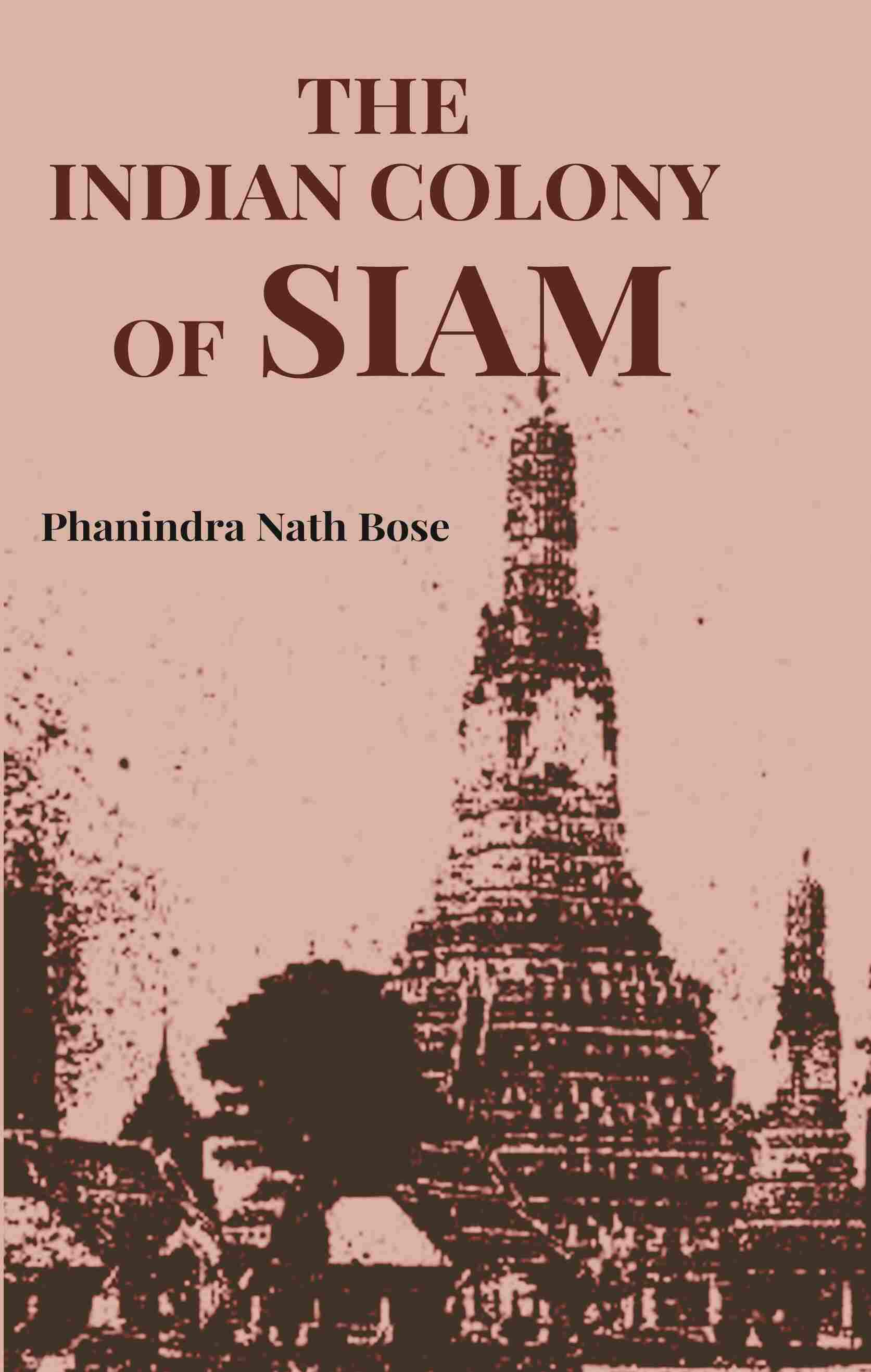 The Indian Colony of Siam - Gyan Books  Grab2Buy Gyan Books Grab2Buy