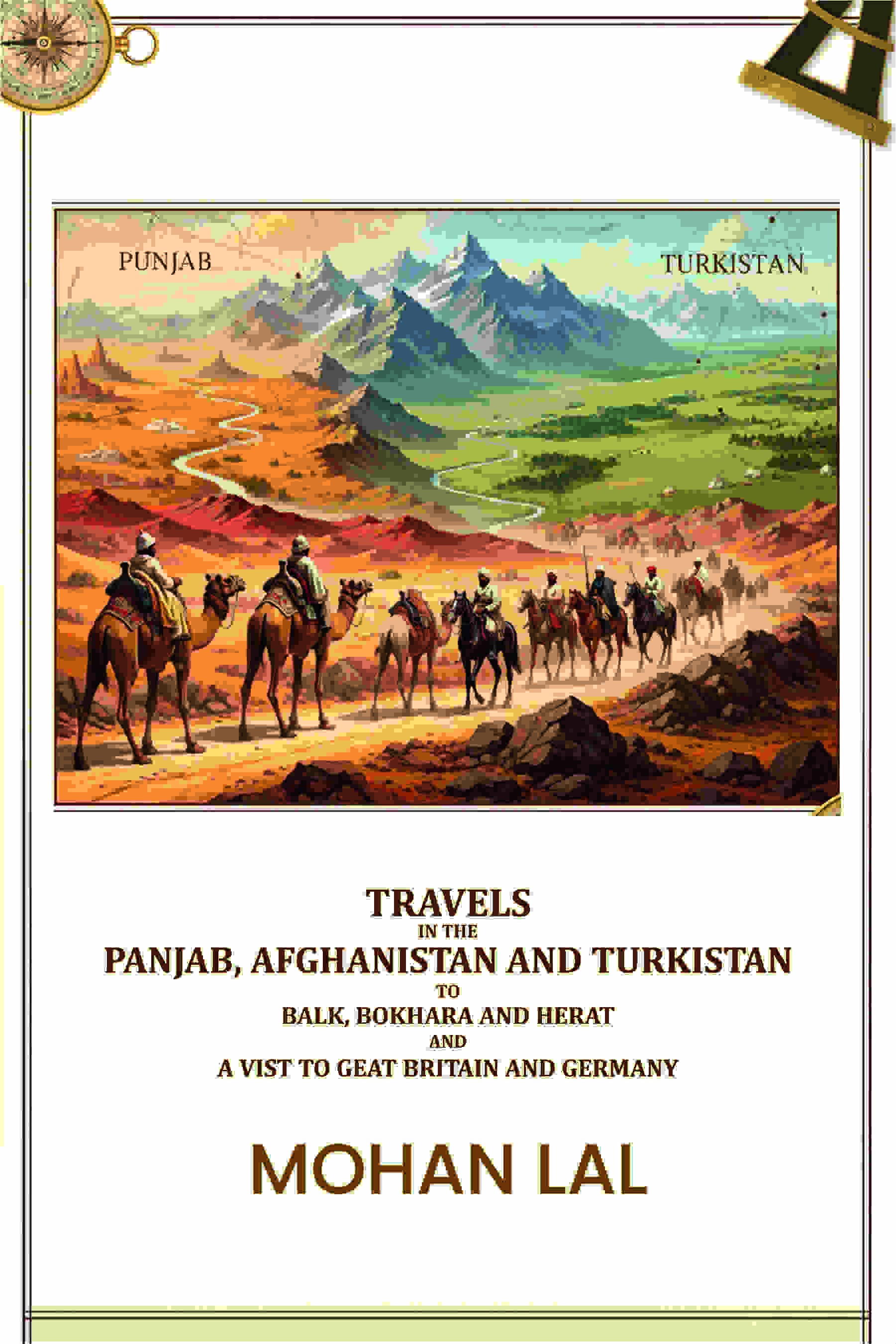 Travels in the Panjab, Afghanistan and Turkistan to balk, bokhara and herat and a vist to geat britain and germany - Gyan Books  Grab2Buy Gyan Books Grab2Buy