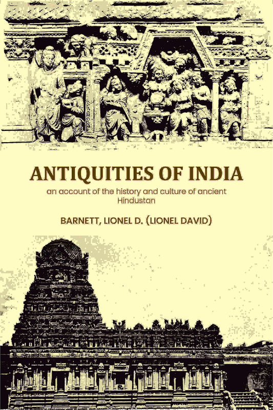 Antiquities of India: an account of the history and culture of ancient Hindustan - Gyan Books