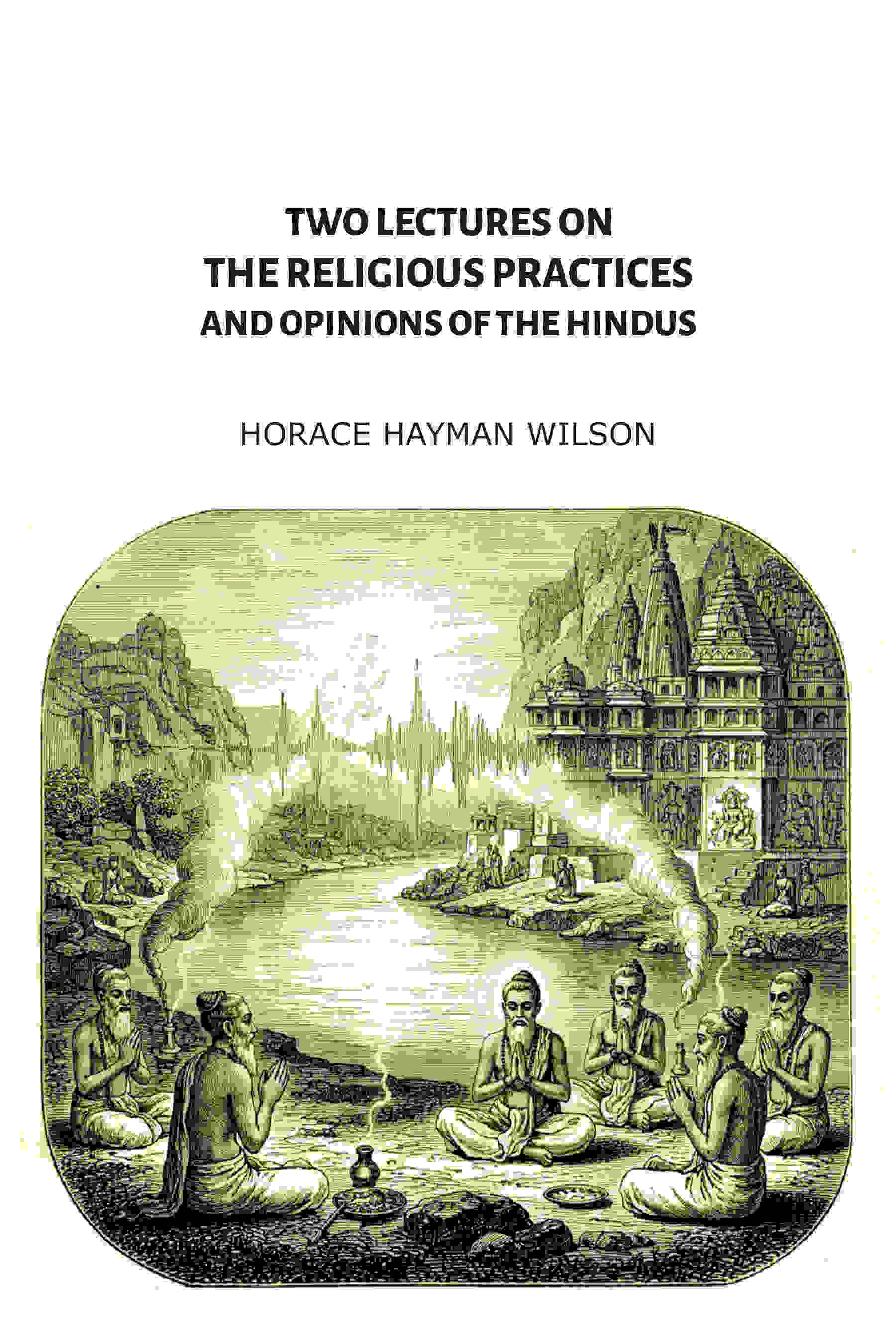 Two Lectures on the Religious Practices and Opinions of the Hindus - Gyan Books  Grab2Buy Gyan Books Grab2Buy