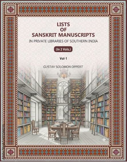 Lists Of Sanskrit Manuscripts: In Private Libraries Of Southern India (1st) - Gyan Books