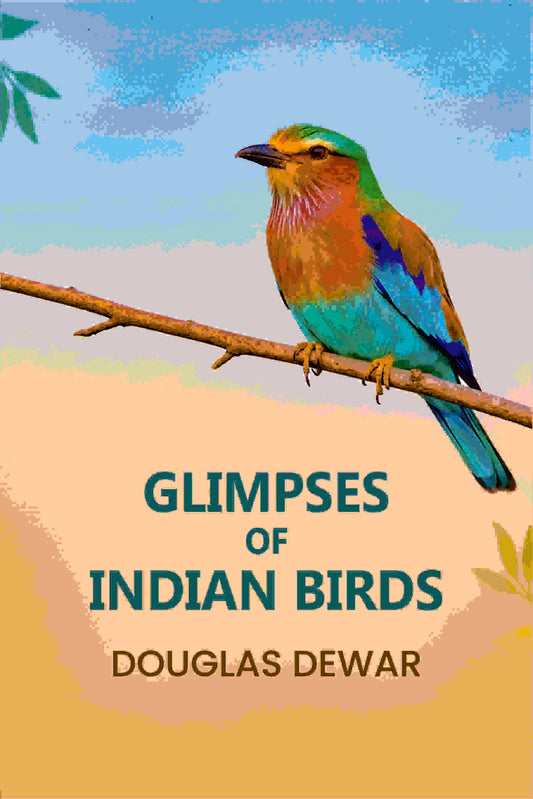 Glimpses Of Indian Birds - Gyan Books