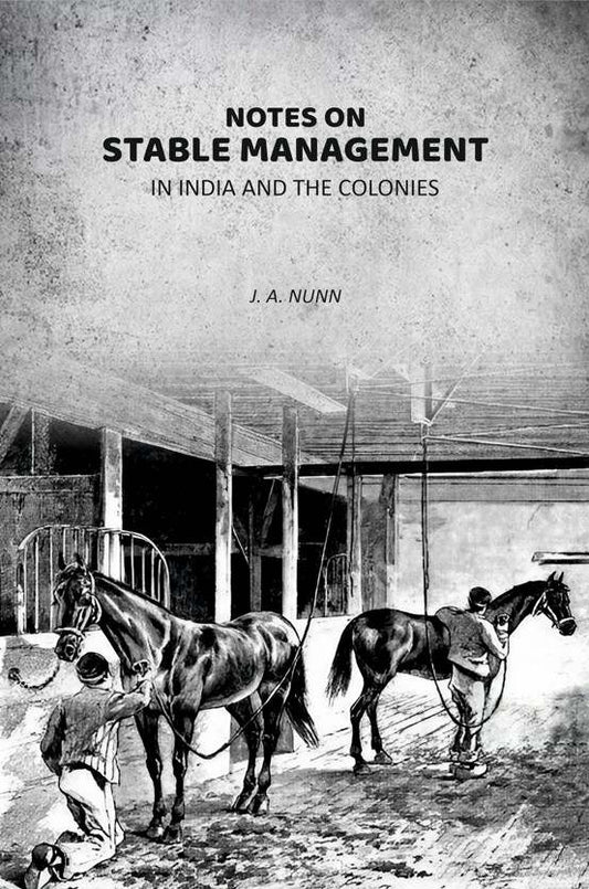 Notes On Stable Management in India and the Colonies - Gyan Books