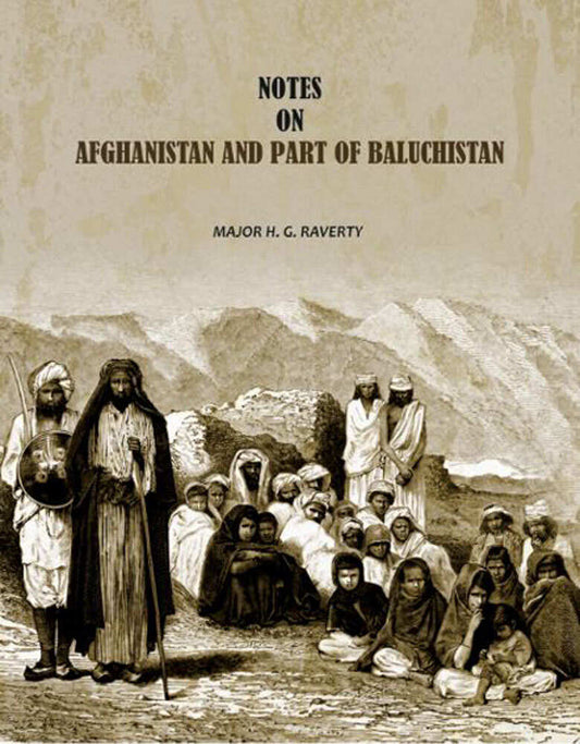 Notes On Afghanistan And Part Of Baluchistan - Gyan Books