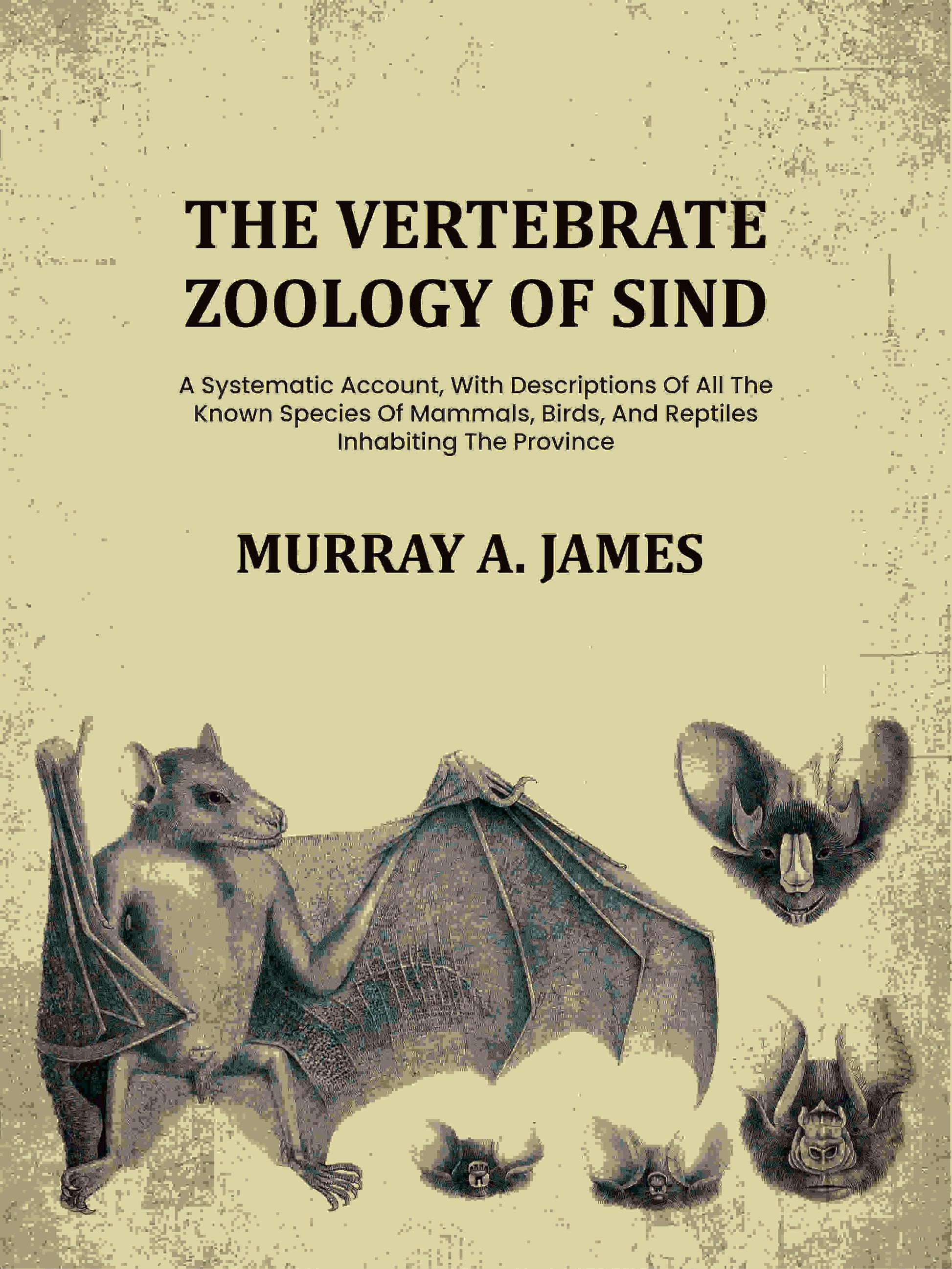The Vertebrate Zoology Of Sind: A Systematic Account, With Descriptions Of All The Known Species Of Mammals, Birds, And Reptiles Inhabiting The Province - Gyan Books  Grab2Buy Gyan Books Grab2Buy