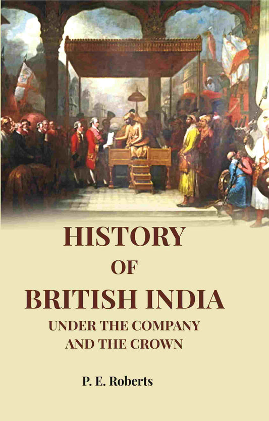 History of British India: Under the Company and the Crown - Gyan Books