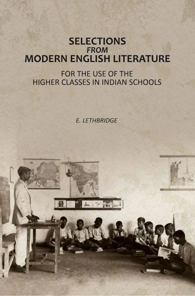 Selections From Modern English Literature : For The Use Of The Higher Classes In Indian Schools - Gyan Books