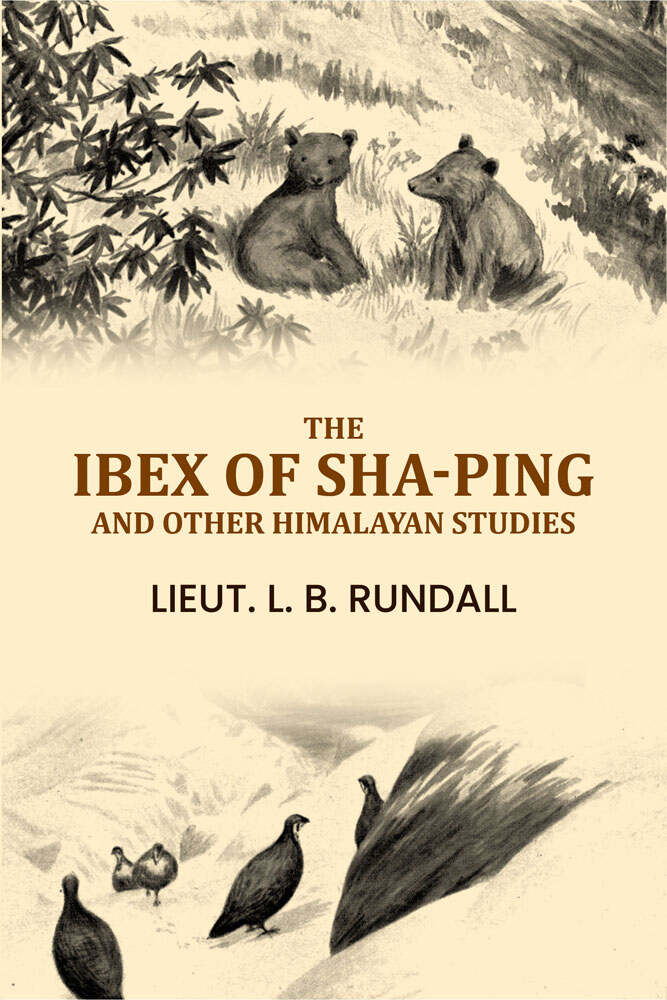 The Ibex of Sha-ping, and Other Himalayan Studies - Gyan Books  Grab2Buy Gyan Books Grab2Buy