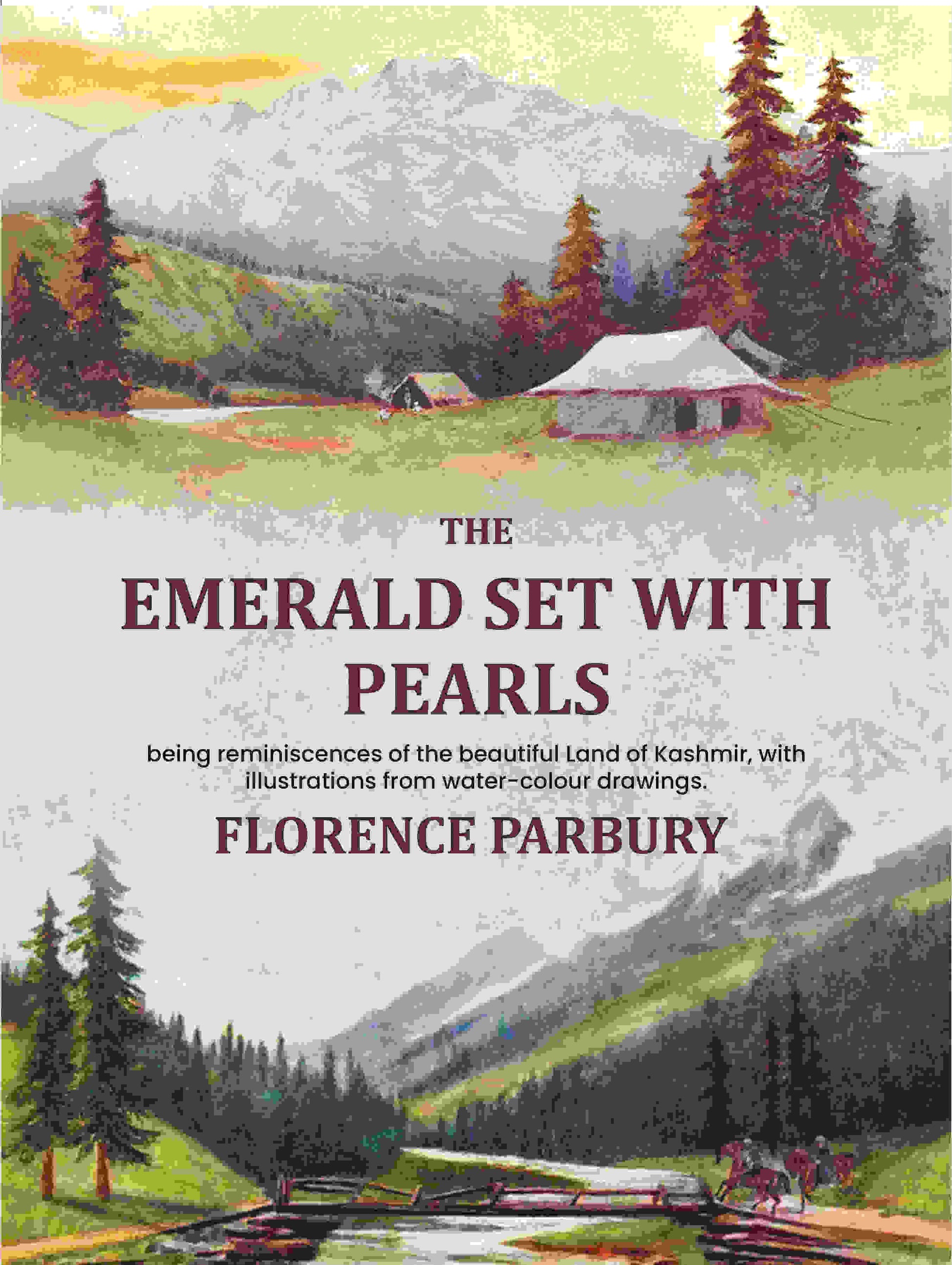 The emerald set with pearls: being reminiscences of the beautiful Land of Kashmir, with illustrations from water-colour drawings. - Gyan Books  Grab2Buy Gyan Books Grab2Buy