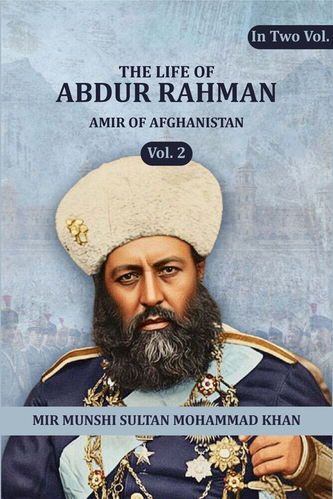 The life of Abdur Rahman: Amir of Afghanistan (2nd) - Gyan Books  Grab2Buy Gyan Books Grab2Buy