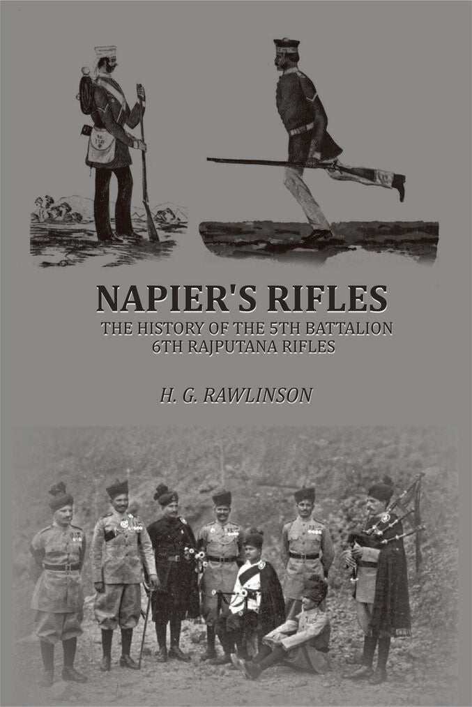 Napier's Rifles: The History of the 5th Battalion, 6th Rajputana Rifles - Gyan Books