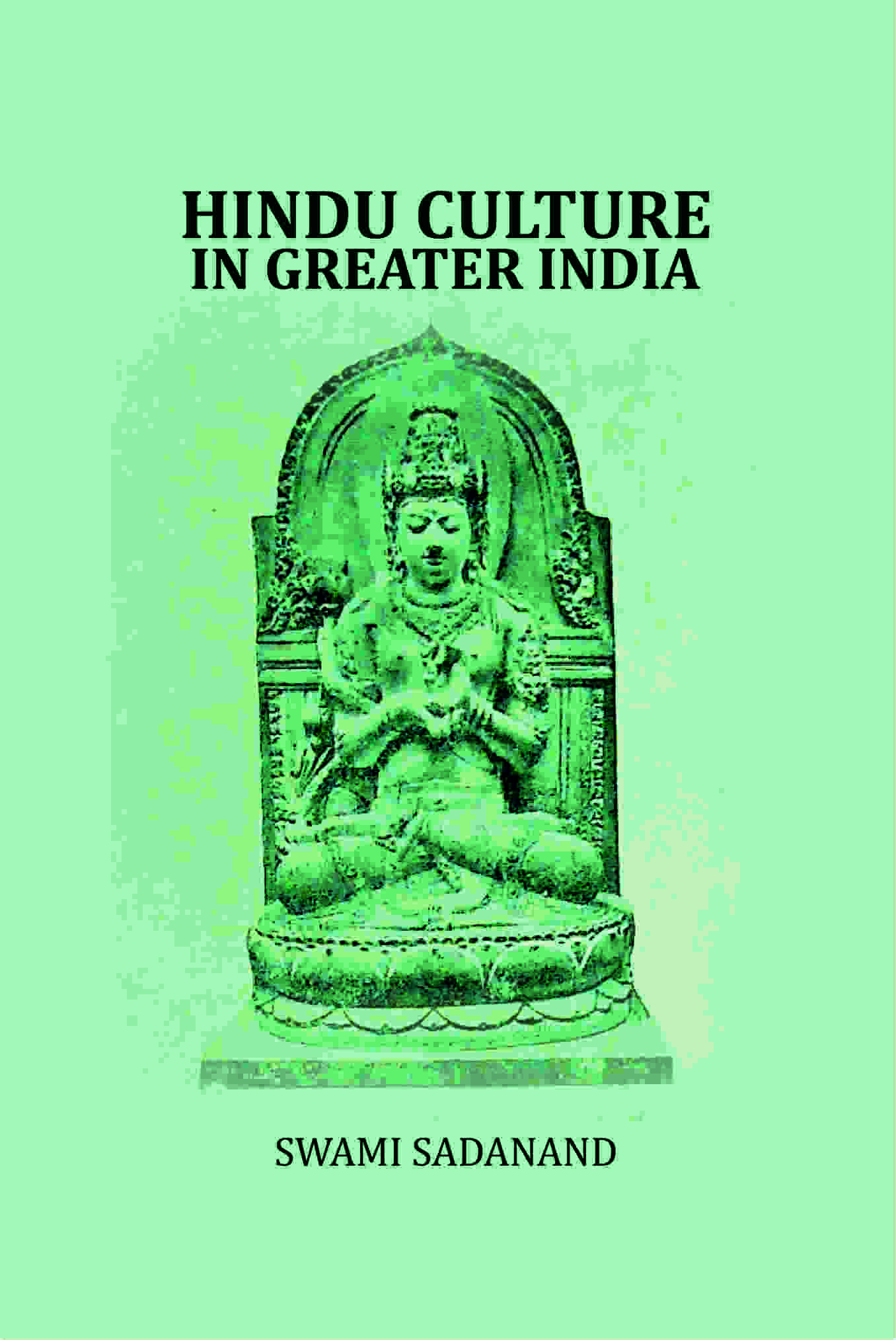 Hindu Culture in Greater India - Gyan Books