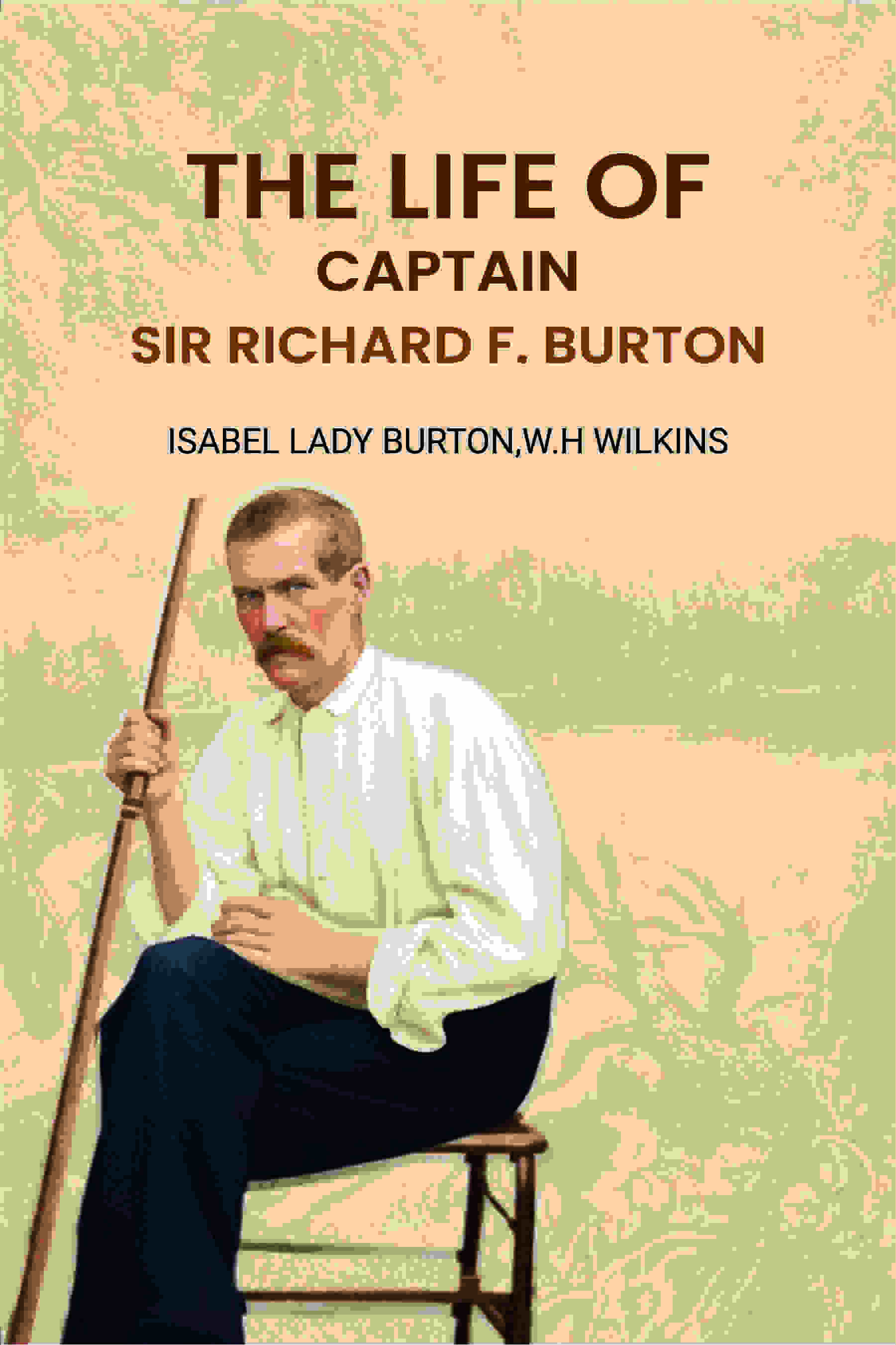 The Life Of Captain: Sir Richard F. Burton - Gyan Books  Grab2Buy Gyan Books Grab2Buy