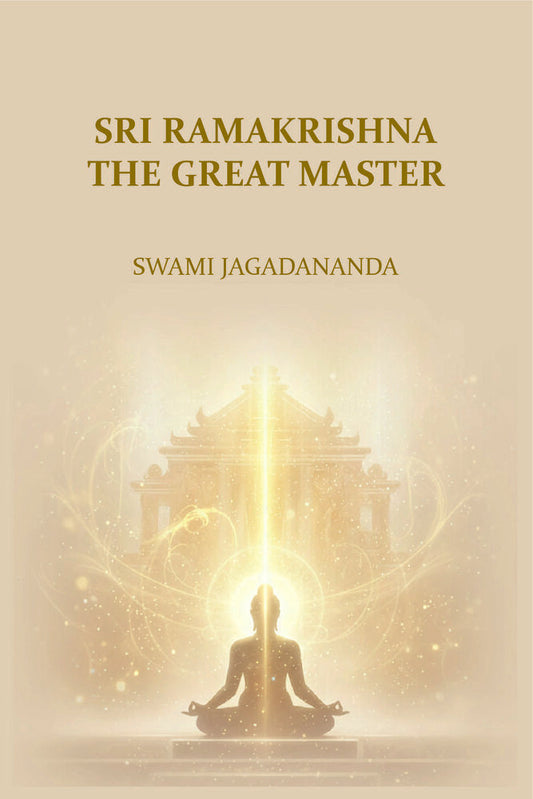 Sri Ramakrishna The Great Master - Gyan Books
