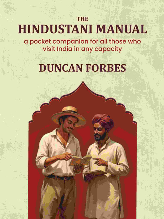 The Hindustani Manual: A Pocket Companion For All Those Who Visit India In Any Capacity - Gyan Books  Grab2Buy Gyan Books Grab2Buy