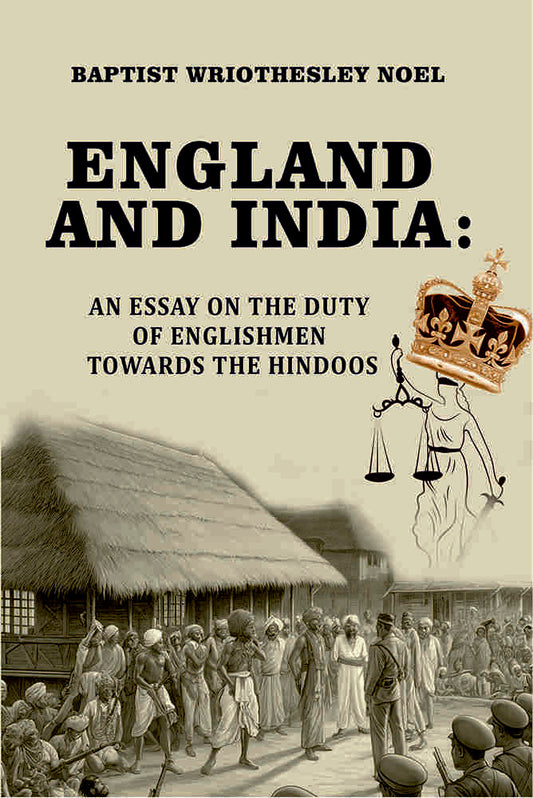 England and India: an essay on the duty of Englishmen towards the Hindoos - Gyan Books