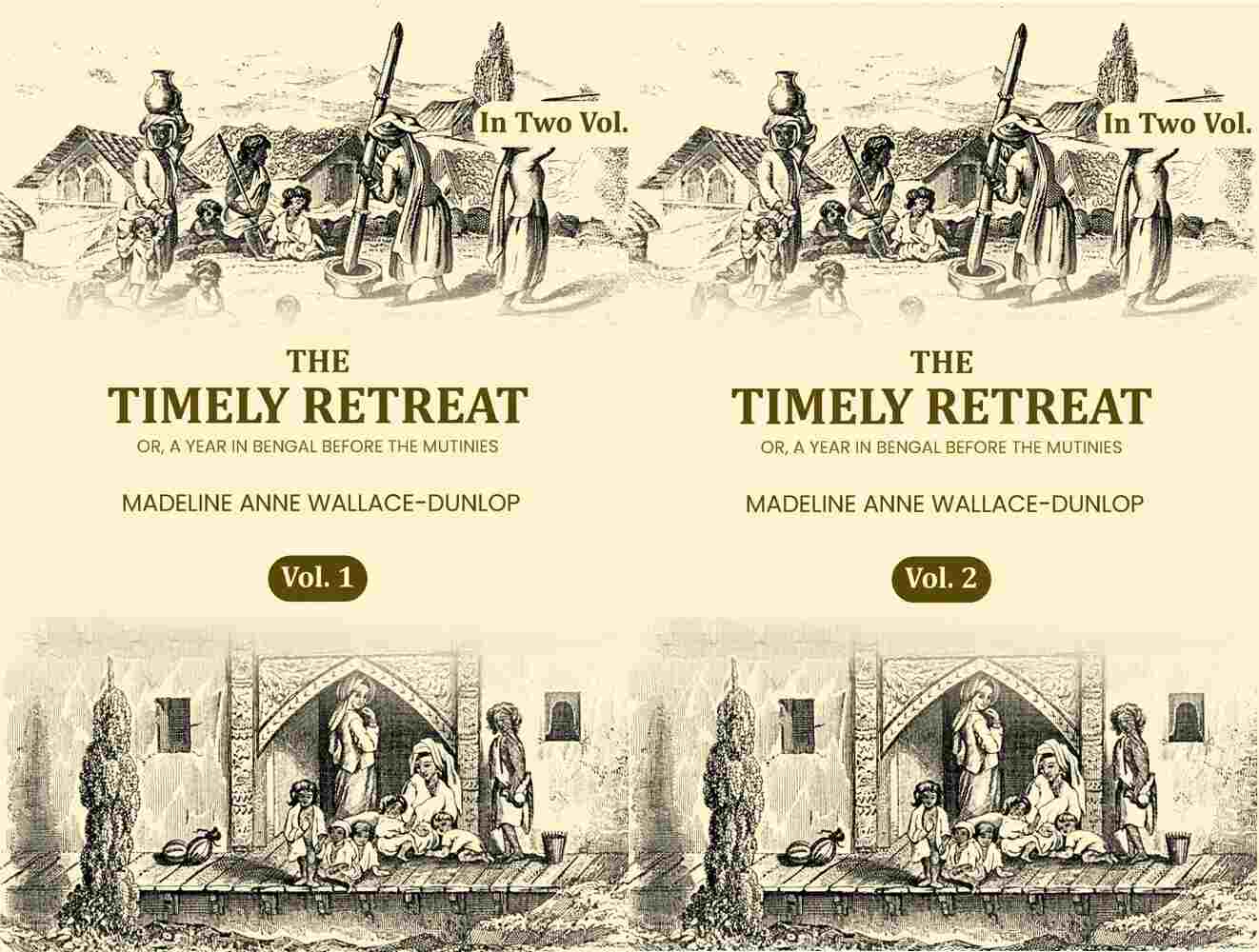 The Timely Retreat: Or, A Year In Bengal Before The Mutinies (In Two Vol (Set)) - Gyan Books  Grab2Buy Gyan Books Grab2Buy
