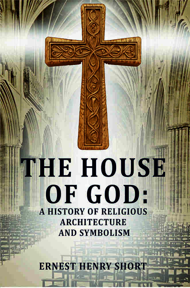 The house of God: a history of religious architecture and symbolism - Gyan Books  Grab2Buy Gyan Books Grab2Buy
